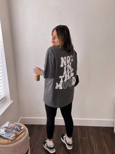 Load image into Gallery viewer, NOT IN THE MOOD oversized graphic tee