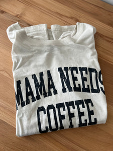 mama needs coffee (LARGE)